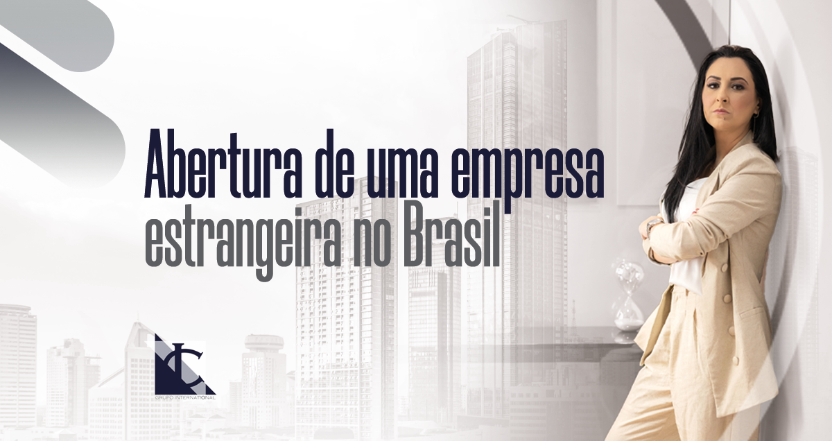 You are currently viewing Opening a foreign company in Brazil