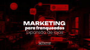 Leia mais sobre o artigo MARKETING PARA FRANQUEADOS