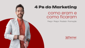 Leia mais sobre o artigo 4 Ps do Marketing: Sua Evolução para os 4 Cs