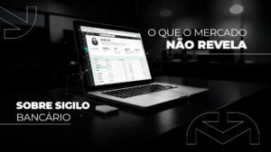 Leia mais sobre o artigo O que o mercado não revela sobre o sigilo bancário