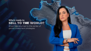 Leia mais sobre o artigo Brazil Has Returned to the Center of Global Investment Strategies
