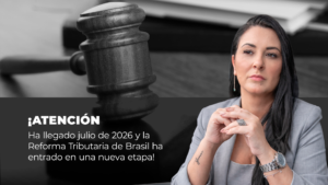 Leia mais sobre o artigo Reforma Tributaria: Qué Cambia en la Práctica a Partir de Julio de 2026